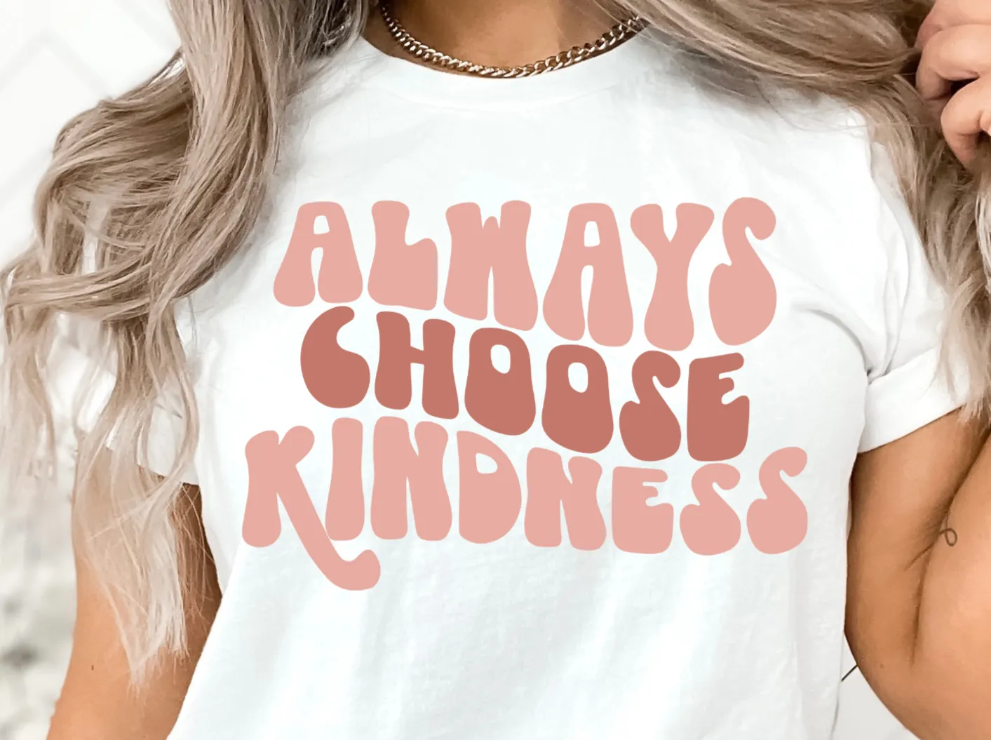 Always Choose Kindness DTF Transfer - 910