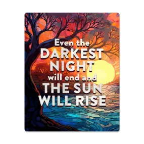 Even the Darkest Night Will End and the Sun Will Rise Positive Motivation Room Decor Vertical High Gloss Metal Art Print