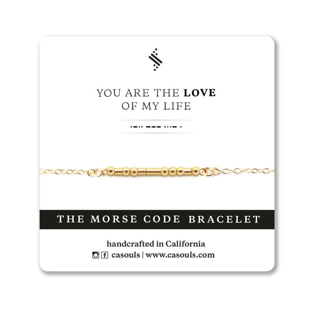 LOVE OF MY LIFE - MORSE CODE BRACELET